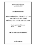 Tóm tắt Luận văn Thạc sĩ Kinh tế: Hoàn thiện công tác quản lý thu thuế đối với hộ cá thể trên địa bàn thành phố Trà Vinh