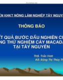 Báo cáo: Kết quả bước đầu nghiên cứu trồng thử nghiệm cây macadamia tại Tây Nguyên