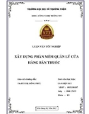 Luận văn tốt nghiệp Công nghệ thông tin: Xây dựng phần mềm quản lý cửa hàng bán thuốc