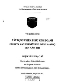 Luận văn Thạc sĩ Quản trị kinh doanh: Xây dựng chiến lược kinh doanh Công ty vận chuyển khí Đông Nam Bộ đến năm 2020