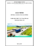 Giáo trình Cơ sở hạ tầng giao thông (Nghề Khai thác vận tải đường bộ - Trình độ Trung cấp) - CĐ GTVT Trung ương I