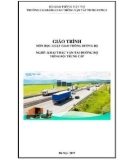 Giáo trình Luật Giao thông đường bộ (Nghề Khai thác vận tải đường bộ - Trình độ Trung cấp) - CĐ GTVT Trung ương I