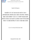 Luận văn Thạc sĩ Giáo dục học: Nghiên cứu sử dụng bản đồ tư duy (mindmaps) trong dạy học chương “Động học chất điểm” Vật lý 10 THPT nhằm góp phần nâng cao chất lượng nắm vững kiến thức và bồi dưỡng tư duy cho học sinh