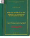 Luận văn Thạc sĩ Quản lý kinh tế: Quản lý đào tạo nghề cho lao động nông thôn ở các huyện miền núi của chính quyền tỉnh Nghệ An