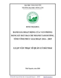 Luận văn Thạc sĩ Quản lý đất đai: Đánh giá hoạt động của Văn phòng đăng ký đất đai Chi nhánh Tam Dương, tỉnh Vĩnh Phúc giai đoạn 2016 – 2019