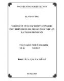 Tóm tắt luận án Tiến sĩ Kinh tế Nông nghiệp: Nghiên cứu cung cấp dịch vụ công cho phát triển chuỗi giá trị sản phẩm thịt lợn tại thành phố Hà Nội