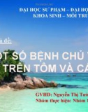 Thuyết trình: Một số bệnh thường gặp trên tôm và cá