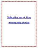 Nhân giống hoa sứ bằng phương pháp gieo hạt