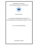 Luận văn Thạc sĩ Kinh tế: Các nhân tố ảnh hưởng đến chi tiêu y tế của hộ gia đình vùng đồng bằng sông Cửu Long