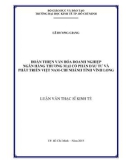 Luận văn Thạc sĩ Kinh tế: Hoàn thiện văn hóa doanh nghiệp Ngân hàng Thương mại cổ phần Đầu tư và Phát triển Việt Nam - Chi nhánh tỉnh Vĩnh Long