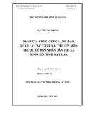 Tóm tắt Luận văn Thạc sĩ Quản lý công: Đánh giá công chức lãnh đạo, quản lý các cơ quan chuyên môn thuộc UBND thị xã Buôn Hồ, tỉnh Đắk Lắk