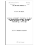 Luận văn Thạc sĩ Quản lý công: Đánh giá công chức trong các cơ quan chuyên môn thuộc Ủy ban nhân dân thành phố Lào Cai, tỉnh Lào Cai theo kết quả công việc