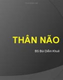 Bài giảng Thân não - BS. Bùi Diễm Khuê