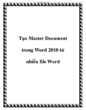 Tạo Master Document trong Word 2010 từ nhiều file Word