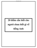 20 điểm cần biết cho người chưa biết gì về tiếng Anh