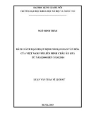 Luận văn Thạc sĩ Lịch sử: Đảng lãnh đạo hoạt động ngoại giao văn hóa của Việt Nam với Liên minh châu Âu (EU) từ năm 2000 đến năm 2014