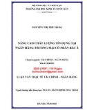 Luận văn Thạc sĩ Tài chính ngân hàng: Nâng cao chất lượng tín dụng tại Ngân hàng thương mại cổ phần Bắc Á