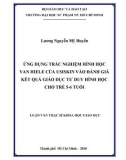 Luận văn Thạc sĩ Khoa học giáo dục: Ứng dụng trắc nghiệm hình học Van Hiele của Usiskin vào đánh giá kết quả giáo dục tư duy hình học cho trẻ 5 – 6 tuổi