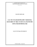 Luận văn Thạc sĩ Kinh tế: Các yếu tố ảnh hưởng đến ý định mua hàng điện tử trực tuyến của người tiêu dùng thành phố Hà Nội