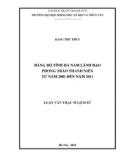 Luận văn Thạc sĩ Lịch sử: Đảng bộ tỉnh Hà Nam lãnh đạo phong trào thanh niên từ năm 2001 đến năm 2011