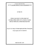 Luận văn Thạc sĩ Quản lý kinh tế: Nâng cao chất lượng đội ngũ cán bộ, công chức của cơ quan UBND huyện Đồng Hỷ, tỉnh Thái Nguyên