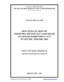 Luận văn Thạc sĩ Kinh tế: Phân tích các nhân tố ảnh hưởng tới năng lực cạnh tranh của doanh nghiệp nhỏ và vừa Thành phố Việt Trì - tỉnh Phú Thọ