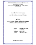 Tóm tắt Đồ án tốt nghiệp Thiết kế đồ họa: Cụm thiết kế đồ họa quảng cáo sự kiện Festival Music Mix Danang 2017