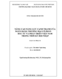 Luận văn Thạc sĩ Tài chính ngân hàng: Nâng cao năng lực cạnh tranh của ngân hàng thương mại cổ phần Đầu tư và Phát triển Việt Nam trong thời kì hội nhập