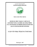 Luận văn Thạc sĩ Quản lý đất đai: Đánh giá thực trạng và đề xuất giải pháp nâng cao hiệu quả hoạt động của Chi nhánh Văn phòng đăng ký đất đai quận 8, thành phố Hồ Chí Minh