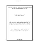 Luận văn Thạc sĩ Quản trị nhân lực: Tạo việc làm cho người lao động tại huyện Thạch Thất, thành phố Hà Nội