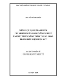 Luận án Tiến sĩ Quản lý kinh tế: Năng lực cạnh tranh của chi nhánh ngân hàng Nông nghiệp và Phát triển nông thôn Thăng Long trong điều kiện hiện nay