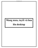 Mang mưa, tuyết và hoa lên desktop