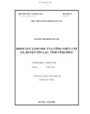 Tóm tắt Luận văn Thạc sĩ Quản lý công: Động lực làm việc của công chức cấp xã, huyện Yên Lạc, tỉnh Vĩnh Phúc