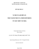 Luận văn Thạc sỹ: Vị trí của kẻ bên lề - Thực hành thơ của nhóm mở miệng từ góc nhìn văn hóa