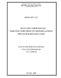 Luận văn Thạc sĩ Quản lý giáo dục: Quản lí quá trình đào tạo nghề công nghệ thông tin trình độ cao đẳng tiếp cận đảm bảo chất lượng