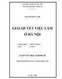 Luận văn Thạc sĩ Kinh tế chính trị: Giải quyết việc làm ở Hà Nội