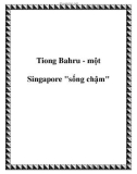 Tiong Bahru - một Singapore sống chậm