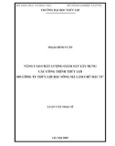 Luận văn Thạc sĩ Quản lý xây dựng: Nâng cao chất lượng giám sát xây dựng các công trình thủy lợi do Công ty thủy lợi Bắc Sông Mã làm chủ đầu tư