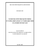 Luận văn tiến sĩ Triết học: Vấn đề nhà nước pháp quyền trong tư tưởng John Locke và ý nghĩa hiện thời của nó đối với Việt Nam