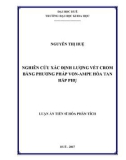 Luận án tiến sĩ Hóa phân tích: Nghiên cứu xác định lượng vết Crom bằng phương pháp Von-Ampe hòa tan hấp phụ