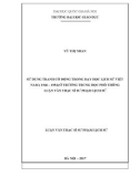 Luận văn Thạc sĩ Sư phạm Lịch sử: Sử dụng tranh cổ động trong dạy học Lịch sử Việt Nam ( 1946 – 1954) ở trường Trung học phổ thông