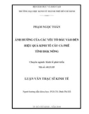 Luận văn Thạc sĩ Kinh tế: Ảnh hưởng của các yếu tố đầu vào đến hiệu quả kinh tế cây cà phê tỉnh Đăk Nông