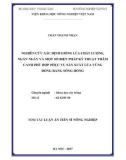 Tóm tắt Luận án tiến sĩ Nông nghiệp: Nghiên cứu xác định giống lúa chất lượng, ngắn ngày và một số biện pháp kỹ thuật thâm canh phù hợp phục vụ sản xuất lúa vùng đồng bằng sông Hồng