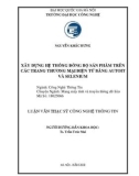 Luận văn Thạc sĩ Công nghệ thông tin: Xây dựng hệ thống đồng bộ sản phẩm trên các trang thương mại điện tử bằng AutoIT và Selenium