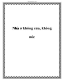 Nhà ở không cửa, không nóc