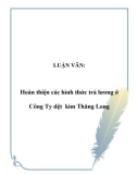 Luận văn kế toán: Hoàn thiện các hình thức trả lương ở Công Ty dệt kim Thăng Long