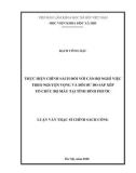 Luận văn Thạc sĩ Chính sách công: Thực hiện chính sách đối với cán bộ nghỉ việc theo nguyện vọng và dôi dư do sắp xếp tổ chức bộ máy tại tỉnh Bình Phước