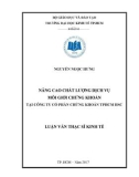 Luận văn Thạc sĩ Kinh tế: Câng cao chất lượng dịch vụ môi giới chứng khoán tại Công ty cổ phần Chứng khoán Thành Phố Hồ Chí Minh (HSC)