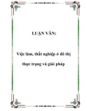 LUẬN VĂN:  Việc làm, thất nghiệp ở đô thị thực trạng và giải pháp