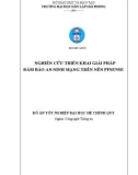 Đồ án tốt nghiệp Công nghệ thông tin: Nghiên cứu triển khai giải pháp đảm bảo an ninh mạng trên nền pfsence